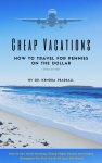 How To Travel For Pennies On The Dollar (webinar and e-book)